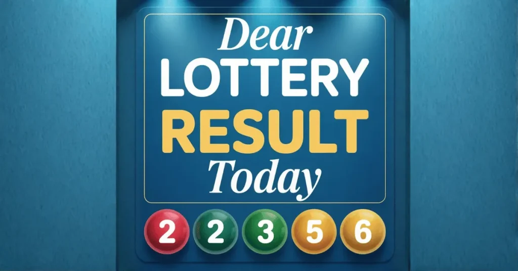 Dear Lottery result today banner with colorful numbered balls displaying winning numbers 2, 2, 3, 5, 6.