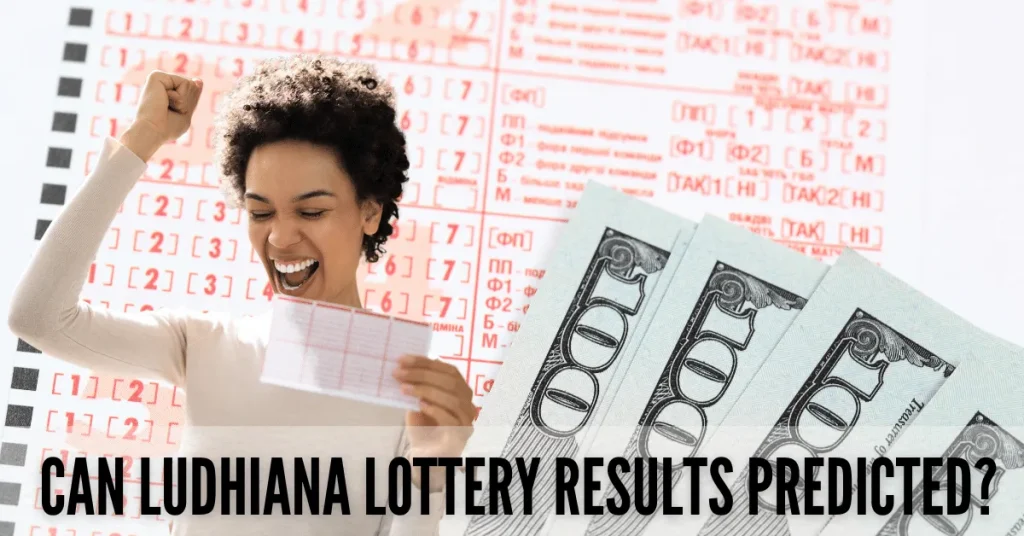 Promotional banner showing a woman celebrating while holding a lottery ticket, with cash bills and a lottery grid in the background, overlaid with bold text reading "Can Ludhiana Lottery Results Predicted?