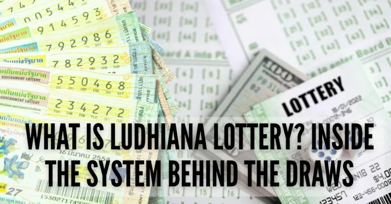 Promotional banner with lottery tickets and cash in the background, overlaid with bold text reading "What Is Ludhiana Lottery? Inside the System Behind the Draws